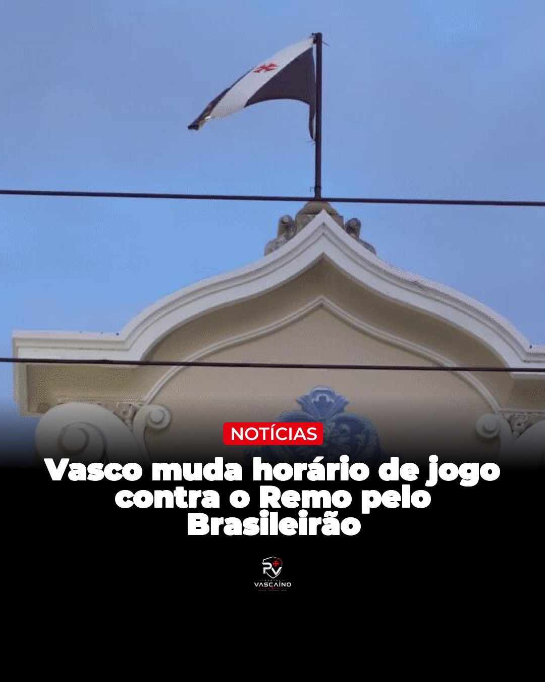 Vasco muda horário de jogo contra o Remo pelo Brasileirão
