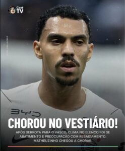 Matheuzinho chorou no vestiário após derrota do Corinthians para o Vasco