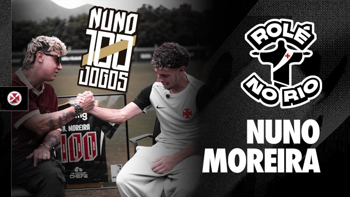 VascoTV mostra 'Rolé no Rio' especial com Nuno Moreira, que completou 100 jogos pelo Vasco